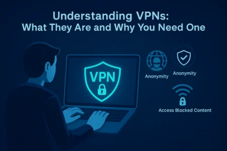 "Digital illustration of a person using a laptop with a glowing VPN shield icon, surrounded by icons representing strong security, anonymity, and access to blocked content, set against a dark blue circuit board background with the title 'Understanding VPNs: What They Are and Why You Need One'."