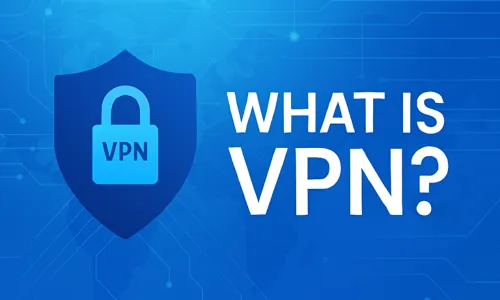 What Is a VPN​​