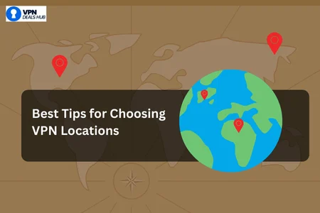 Illustration of a world map with red location pins and a globe, featuring the text 'Best Tips for Choosing VPN Locations' and a logo for VPN Deals Hub.
