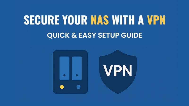 Illustration with the title “Secure Your NAS: How to Configure a VPN in Minutes” in bold white and yellow text on a blue background. Below the title, there are two flat-style icons: a NAS device with drive bays on the left and a shield labeled “VPN” on the right, representing secure network setup.