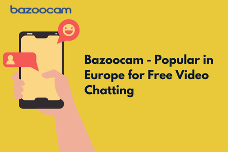 Yellow background with the logo "bazoocam" at the top. Illustration of a hand holding a smartphone with chat icons, including a user profile and a laughing emoji. Text reads "Bazoocam - Popular in Europe for Free Video Chatting.