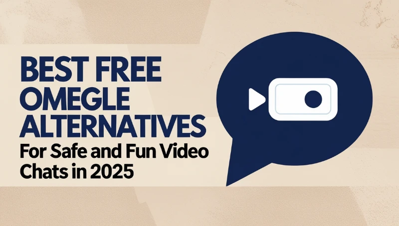 Graphic featuring the text "Best Free Omegle Alternatives" in bold, accompanied by a camera icon within a speech bubble. The subtitle reads "For Safe and Fun Video Chats in 2025." The background includes a textured beige design.