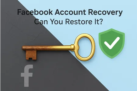 Facebook Account Recovery - Can You Restore It?