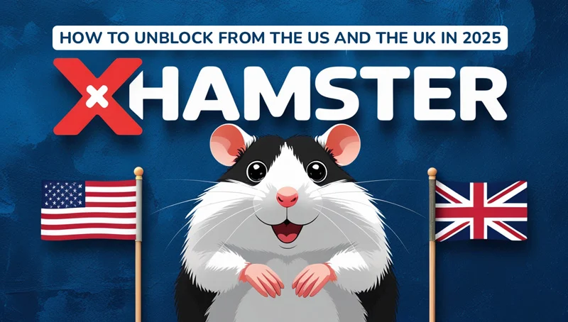 A cartoon hamster with a cheerful expression stands between the flags of the United States and the United Kingdom. Above the hamster, the text reads "HOW TO UNBLOCK FROM THE US AND THE UK IN 2025" with the name "XHAMSTER" prominently displayed. The background is a solid blue color.