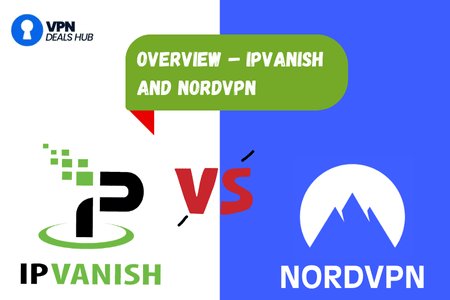A graphic comparing two VPN services, IPVanish and NordVPN. On the left, the IPVanish logo features a stylized letter 'P' with a green and black color scheme. On the right, the NordVPN logo showcases a white mountain silhouette on a blue background. The header reads "OVERVIEW – IPVANISH AND NORDVPN" in a green speech bubble. A watermark in the top left corner identifies the source as "VPN Deals Hub.