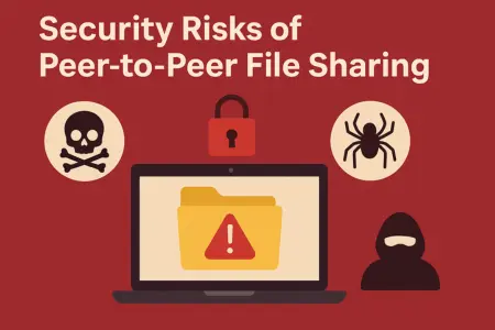 Security Risks of Peer-to-Peer File Sharing