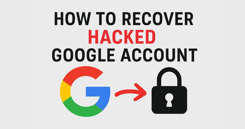 How to Recover Hacked Google Account