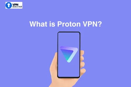 A hand holds a smartphone displaying a logo with a triangular shape in gradient colors on a purple background. Text above the phone reads, "What is Proton VPN?" The top left corner features a logo for "VPN Deals Hub."e