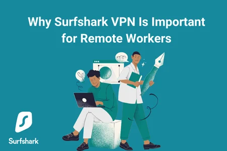 A graphic promoting Surfshark VPN for remote workers. It features two individuals: one sitting on the floor using a laptop, and the other standing with a pen and clipboard. The background includes illustrations related to technology and remote work. The text on the image reads, "Why Surfshark VPN Is Important for Remote Workers." The Surfshark logo is displayed in the bottom left corner.
