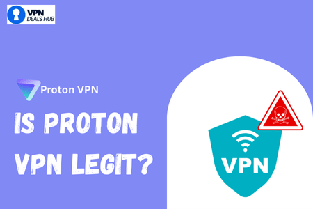 A promotional graphic for Proton VPN from VPN Deals Hub. The background is a light purple color. On the left, there is a logo for Proton VPN. The text on the right asks, "IS PROTON VPN LEGIT?" in bold, white lettering. Below the text is a graphic of a shield with the word "VPN" on it, along with a red warning symbol resembling a skull and crossbones, indicating a cautionary message.