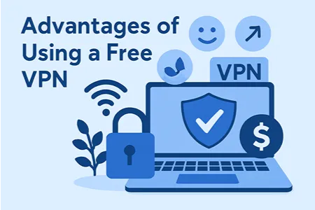 Advantages of Using a Free VPN