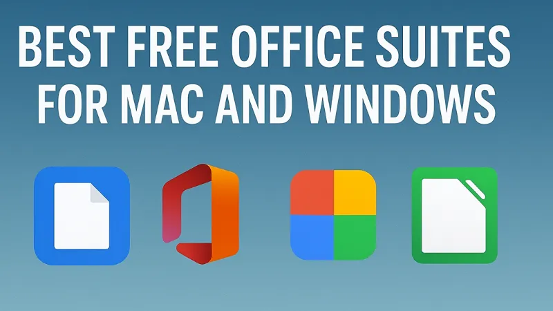 Best Free Office Suites for Mac and Windows