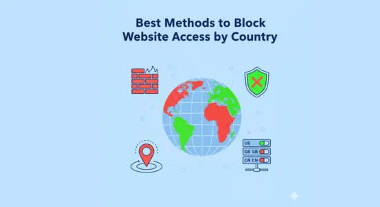 Best Methods to Block Website Access by Country