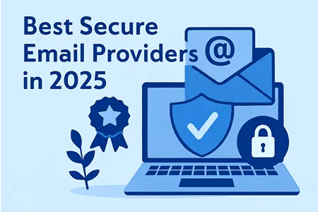 Best Secure Email Providers in 2025