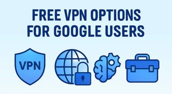 Free VPN Options for Google Users