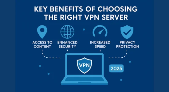 Key Benefits of Choosing the Right VPN Server