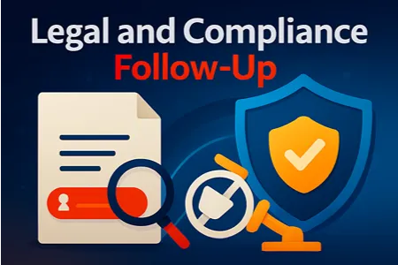 Legal and Compliance Follow-Up