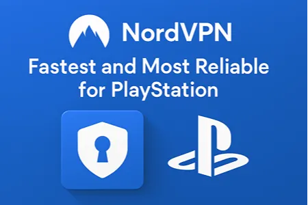 The image features a blue background. Text at the top says: "NordVPN" with "VPN" in bold. Below, the text reads: "Fastest and Most Reliable for PlayStation." There are two icons at the bottom: On the left is a shield with a keyhole symbol, representing security. On the right is the PlayStation logo.