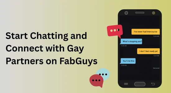 Start Chatting and Connect with Gay Partners on FabGuys