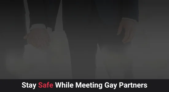 Stay Safe While Meeting Gay Partners