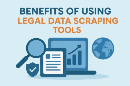 "Illustration showing a laptop with a growth chart, magnifying glass, globe, document, and security shield, with the text 'Benefits of Using Legal Data Scraping Tools' in bold blue and orange colors on a light blue background."