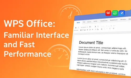 WPS Office Familiar Interface and Fast Performance