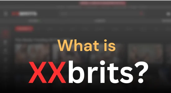 What Is XXbrits?