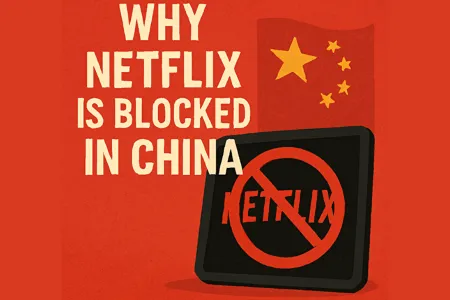 Why Netflix is Blocked in China