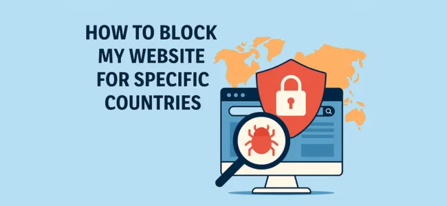 How to Block My Website for Specific Countries