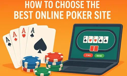 How to Choose a Best Online Poker Site