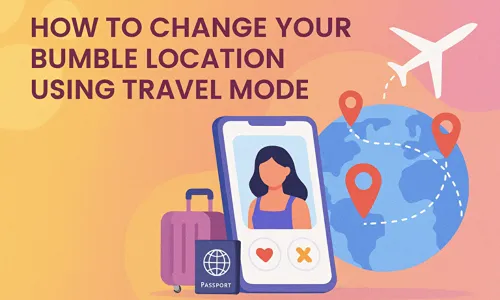 How to change your Bumble location using Travel Mode