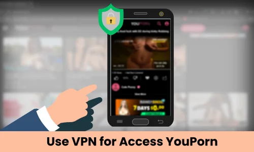 Use VPN for Access YouPorn in the UK