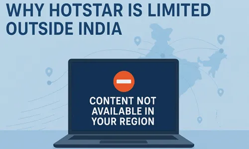 Why Hotstar Is Limited Outside India