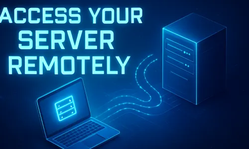 Access Your Server Remotely