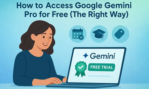 How to Access Google Gemini Pro for Free (The Right Way)