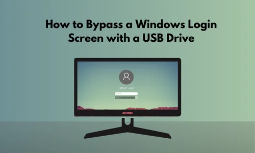 How to Bypass a Windows Login Screen with a USB Drive