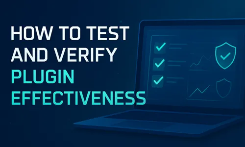 How to Test and Verify Plugin Effectiveness