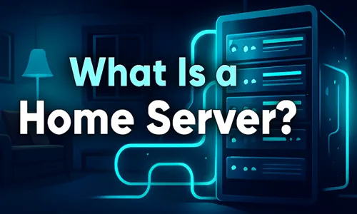 What Is a Home Server